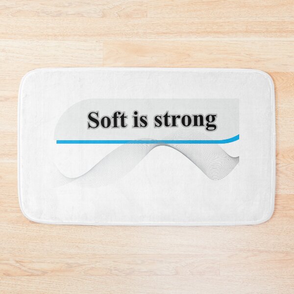 Item preview, Soft Is Strong – Strength in Kindness, Power in Sensitivity designed and sold by Happyfreedom.