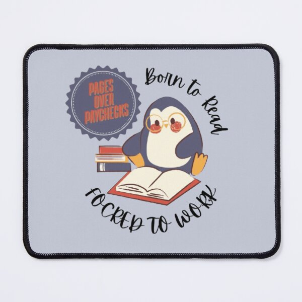 Item preview, Born To Read Forced To Work Pages Over Paychecks for Book Lovers designed and sold by PeachyPetichor.