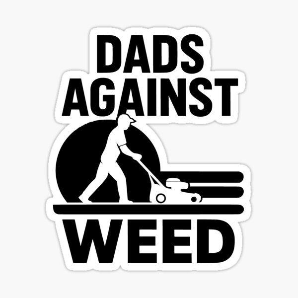 Item preview, Dads Against Weed Funny Lawn Mowing Gardening designed and sold by JackCurtis1991.