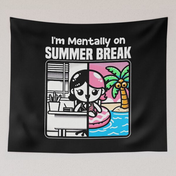 Item preview, I'M MENTALLY ON SUMMER BREAK - TEACHER GIFT designed and sold by KEF Custom.