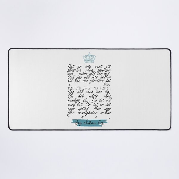 Item preview, Om det måste vara hemligt, så... får det väl vara det. Om det är det enda sättet. Men inga fler hemligheter mellan oss. Jag älskar dig. | young royals designed and sold by Pinu92.