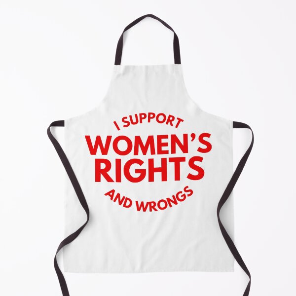 Item preview, I Support Women's Rights And Wrongs designed and sold by FloraliteCo.