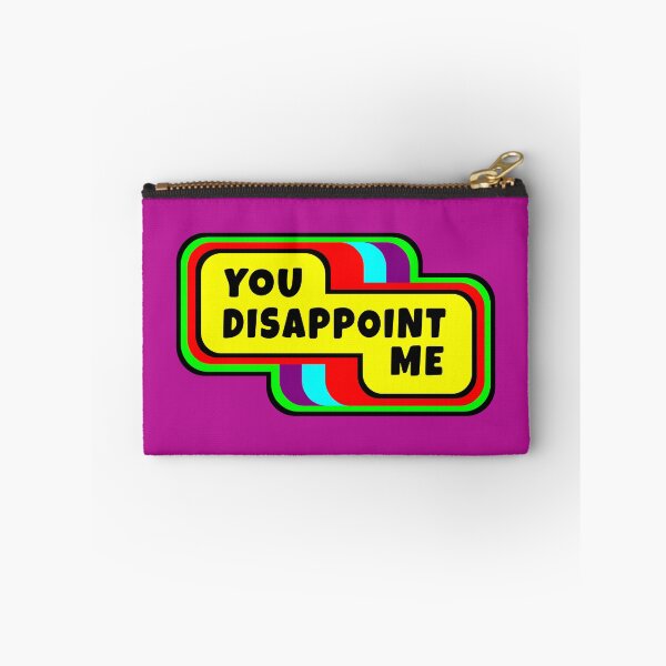 Item preview, You Disappoint Me designed and sold by glowdesigns.