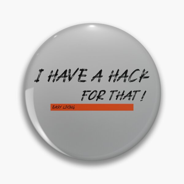 Artikelvorschau, Ich habe einen Hack dafür! entworfen und verkauft von BrandingNow.