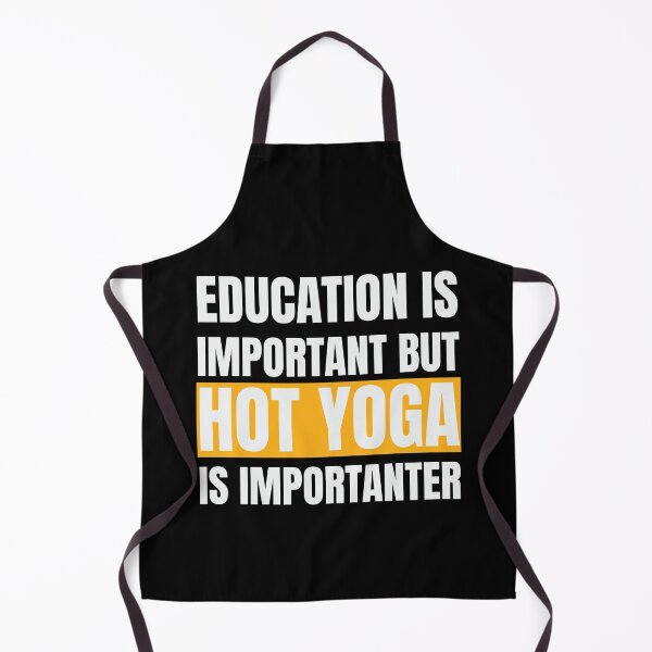 Item preview, Funny Hot Yoga Quote Education Is Importanter designed and sold by NikoIllustrates.