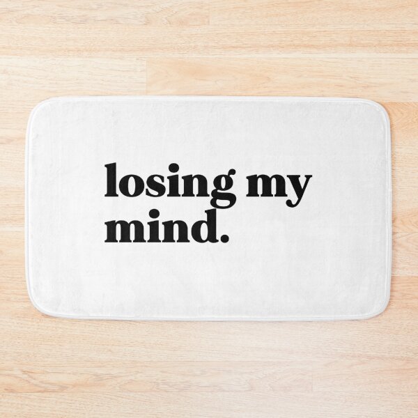 Item preview, losing my mind designed and sold by weirdly weird.
