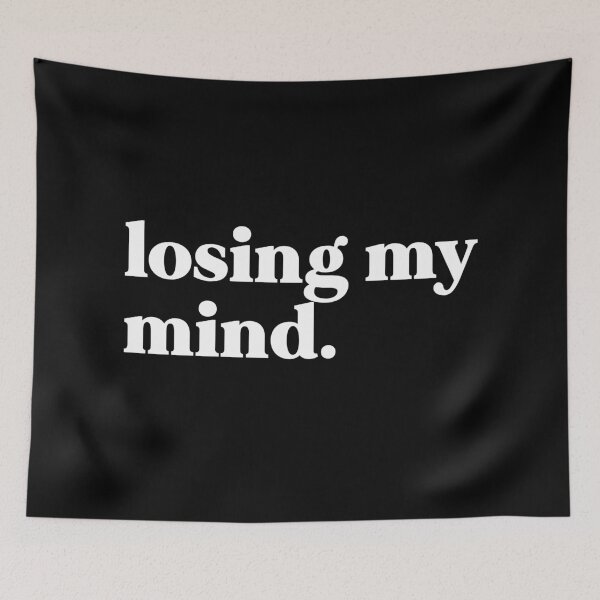Item preview, losing my mind designed and sold by weirdly weird.