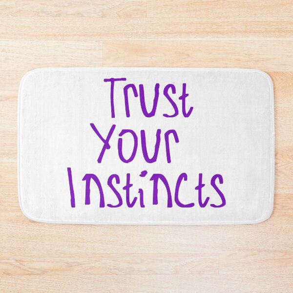 Item preview, Trust Your Instincts designed and sold by kinpirks.