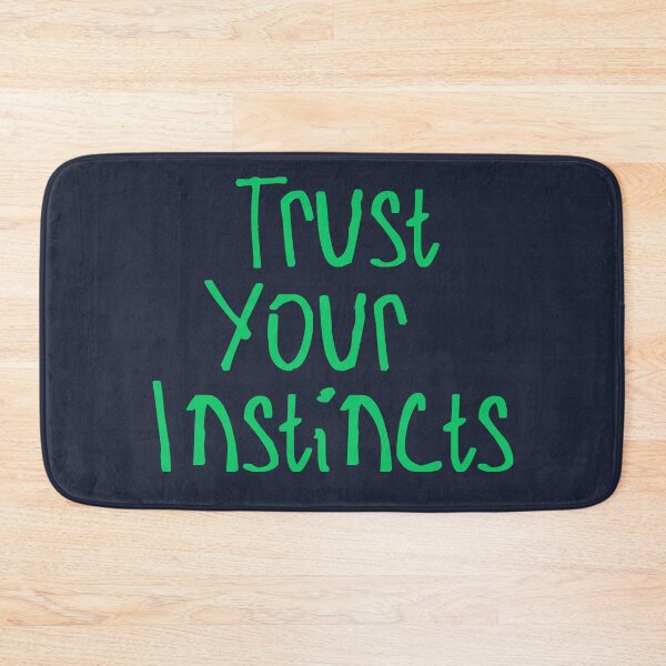 Item preview, Trust Your Instincts designed and sold by kinpirks.