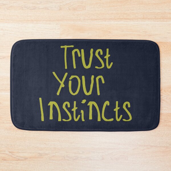 Item preview, Trust Your Instincts designed and sold by kinpirks.