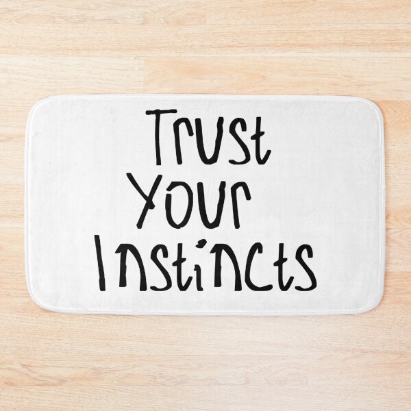 Item preview, Trust Your Instincts designed and sold by kinpirks.