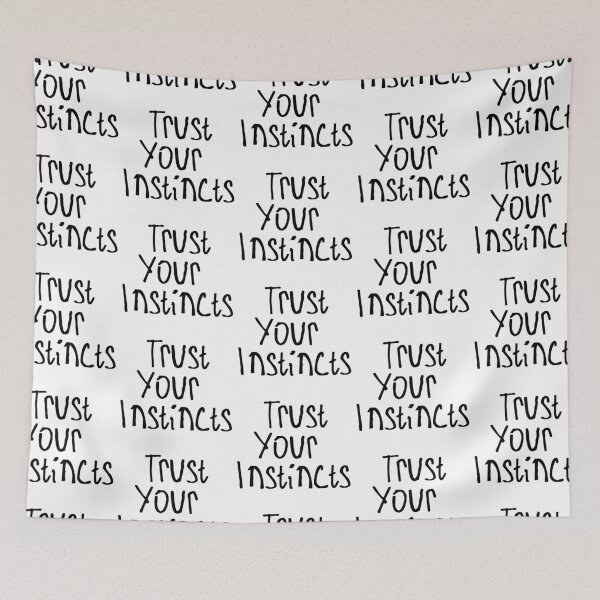 Item preview, Trust Your Instincts designed and sold by kinpirks.