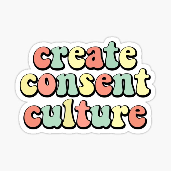 Item preview, CREATE CONSENT CULTURE designed and sold by Jaxym.