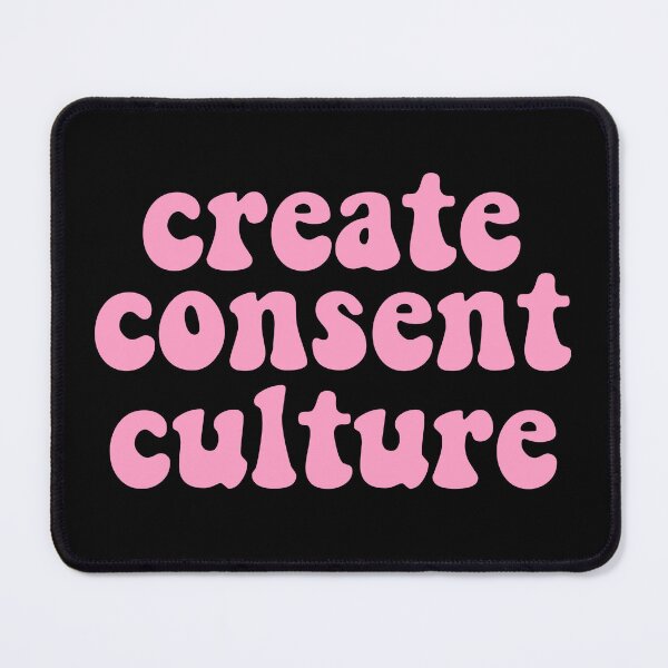 Item preview, CREATE CONSENT CULTURE designed and sold by Jaxym.