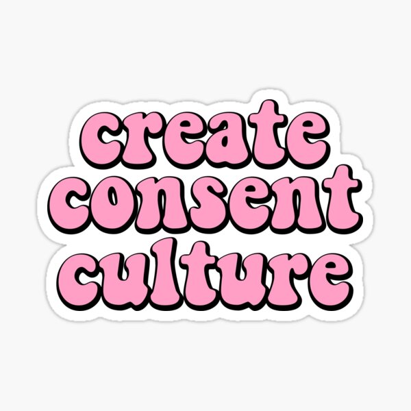 Item preview, CREATE CONSENT CULTURE designed and sold by Jaxym.