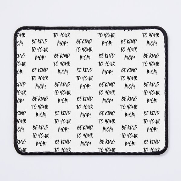Item preview, BE KIND TO YOR MOM designed and sold by AVE16.