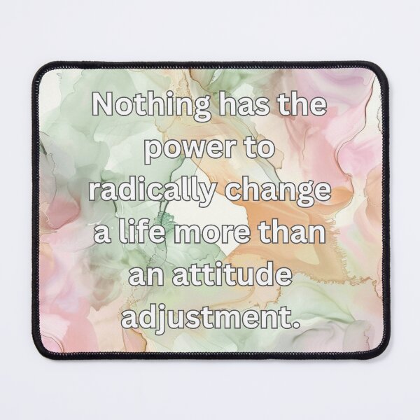 Item preview, Nothing has the power to radically change a life more than an attitude adjustment. designed and sold by FlutterByH.