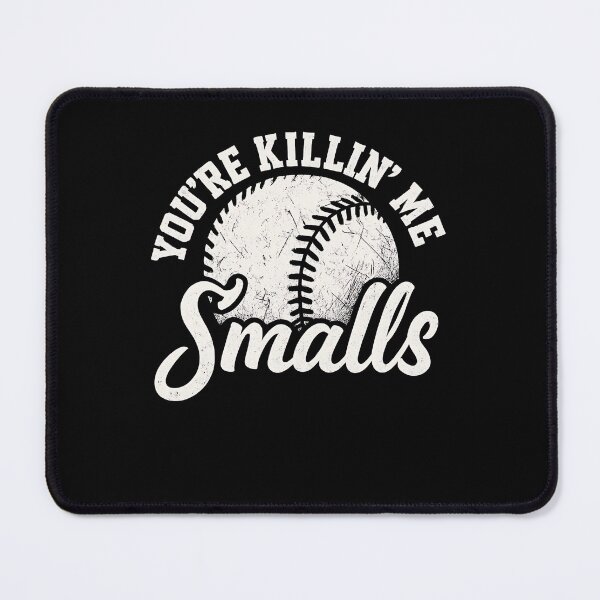 Item preview, You're Killin Me Smalls,Funny Grab this softball lovers designed and sold by BornBorn.