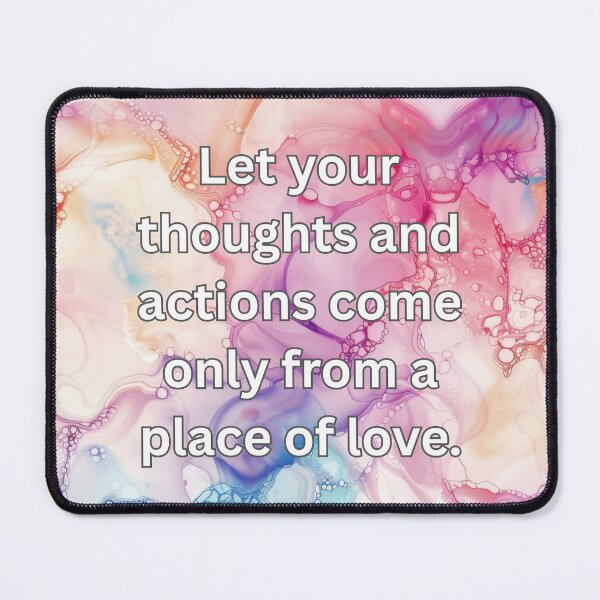 Item preview, Let your thoughts and actions come only from a place of love. designed and sold by FlutterByH.