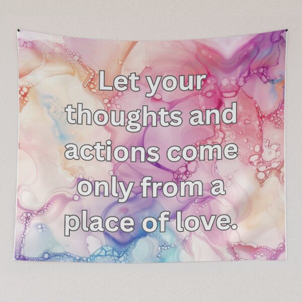 Item preview, Let your thoughts and actions come only from a place of love. designed and sold by FlutterByH.