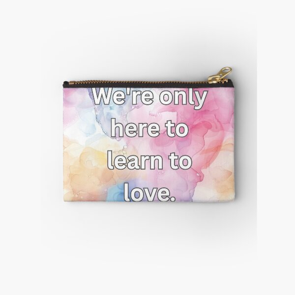 Item preview, We're only here to learn to love. designed and sold by FlutterByH.