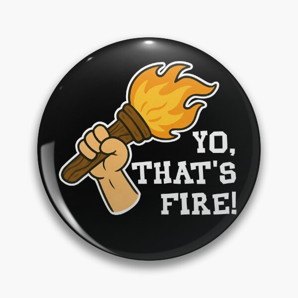 Item preview, Yo, eso es antorcha de fuego, jerga divertida de Gen Alpha designed and sold by chrisrivait.