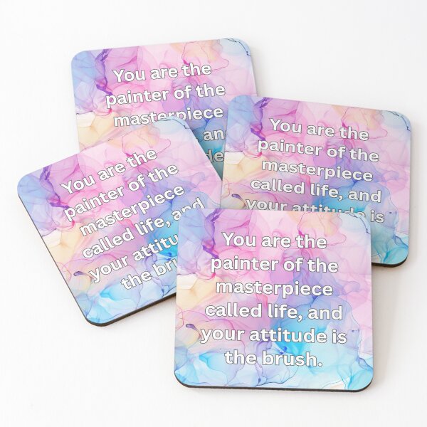 Item preview, You are the painter of the masterpiece called life, and your attitude is the brush. designed and sold by FlutterByH.