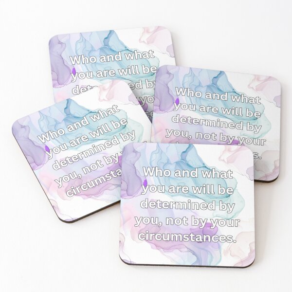 Item preview, Who and what you are will be determined by you, not by your circumstances. designed and sold by FlutterByH.