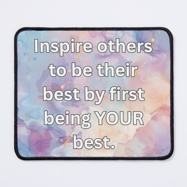 Item preview, Inspire others to be their best by first being YOUR best. designed and sold by FlutterByH.