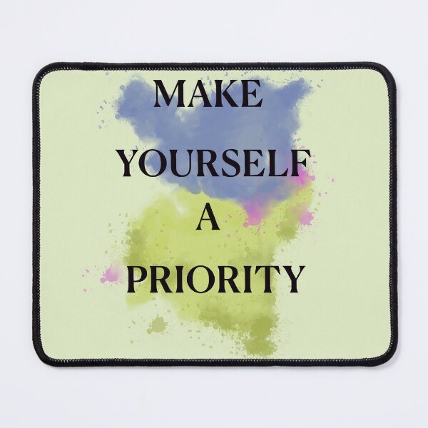Item preview, Make Yourself a Priority – Self-Care Inspirational Quote Art designed and sold by CreationbyNiki.