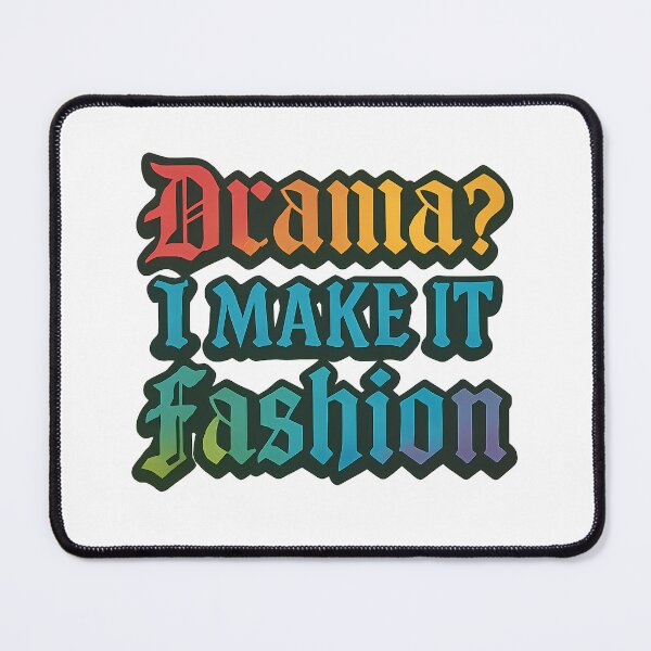 Item preview, Drama I Make It Fashion – Bold Retro Text Art designed and sold by Haus Of Sin.