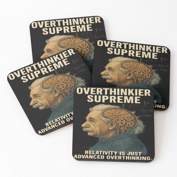 Item preview, Overthinker Supreme – Relativity is Just Advanced Overthinking designed and sold by Creative Lab by JMC .