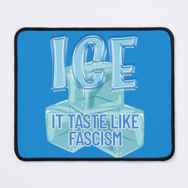 Item preview, ICE - it taste like fascism designed and sold by DestinyoBestiny.
