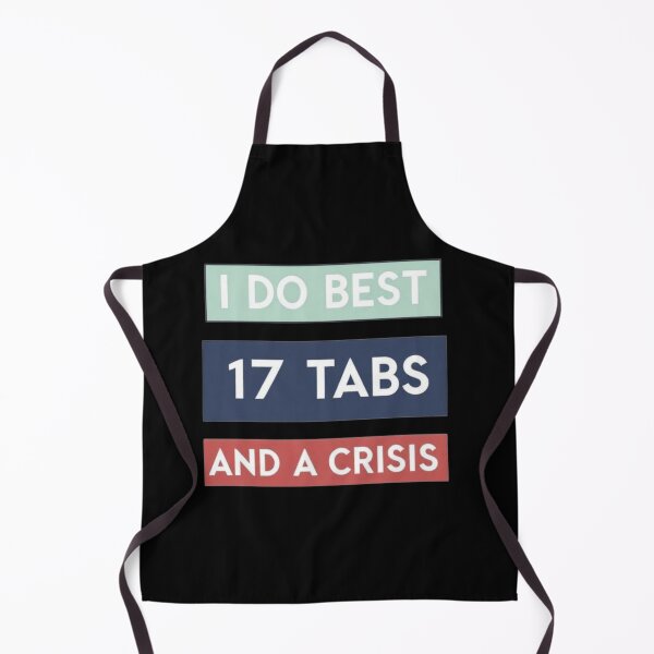 Item preview, I Do Best with 17 Tabs and a Crisis – Funny ADHD Quote for Neurodivergent Minds designed and sold by TheFunkyCryptid.