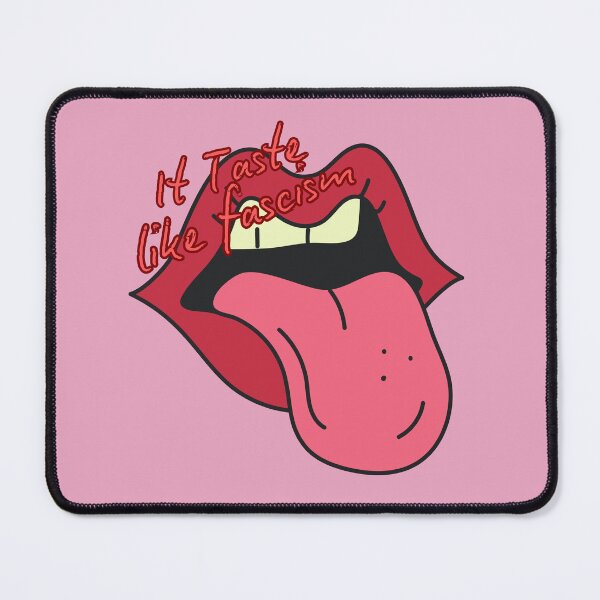 Item preview, It Taste Like Fascism - Mouth designed and sold by DestinyoBestiny.