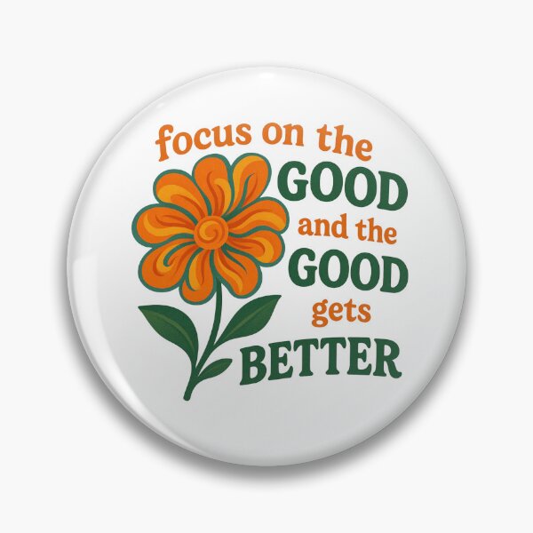 Item preview, Focus on the Good and the Good gets Better – Retro Wildflower, Positive Mindset, Mental Health Quote designed and sold by HEI DesignPartners.