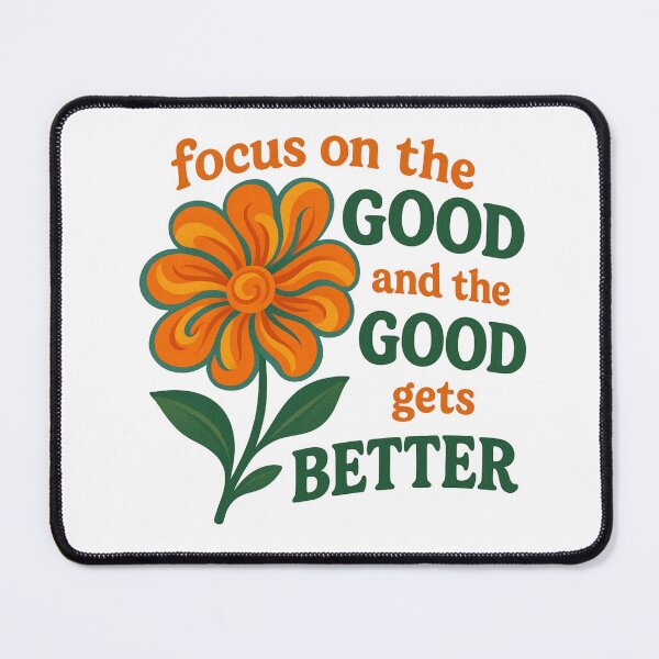 Item preview, Focus on the Good and the Good gets Better – Retro Wildflower, Positive Mindset, Mental Health Quote designed and sold by HEI DesignPartners.