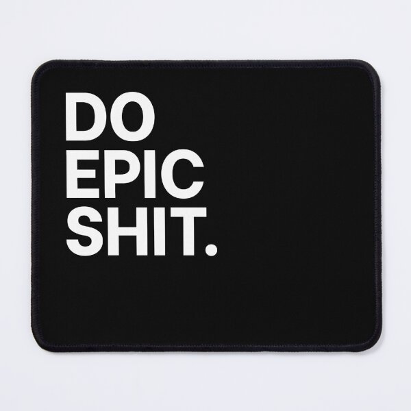 Item preview, Do Epic Shit – Bold Minimalist Quote Design designed and sold by ClassicAF.
