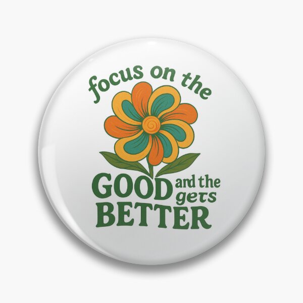 Item preview, Focus on the Good and the Good gets Better – Retro Wildflower, flowerpower, Mental Health Quote designed and sold by HEI DesignPartners.