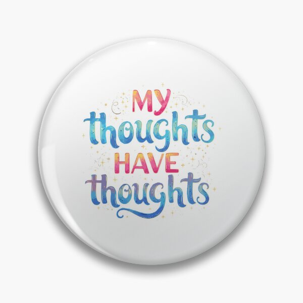 Item preview, My thoughs have thoughts designed and sold by Ameerh Workshop .