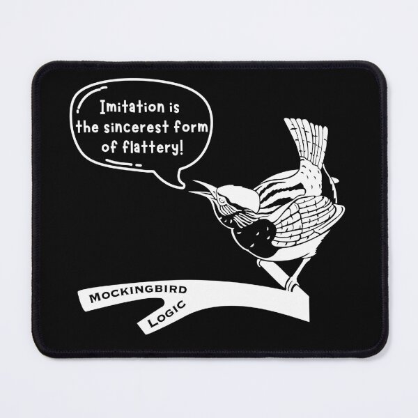 Item preview, Funny Mockingbird Imitation is Flattery designed and sold by SunandShade.