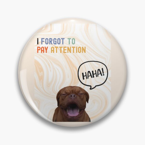 Item preview, I forgot to pay attention designed and sold by TheMourningCo.