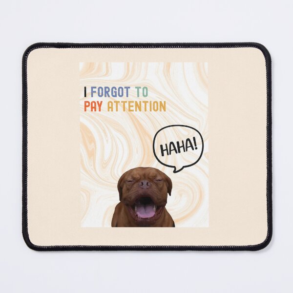 Item preview, I forgot to pay attention designed and sold by TheMourningCo.
