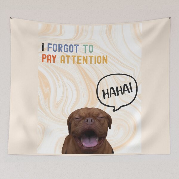 Item preview, I forgot to pay attention designed and sold by TheMourningCo.