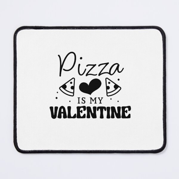 Item preview, Pizza is my Valentine designed and sold by ohitsonlyalice.