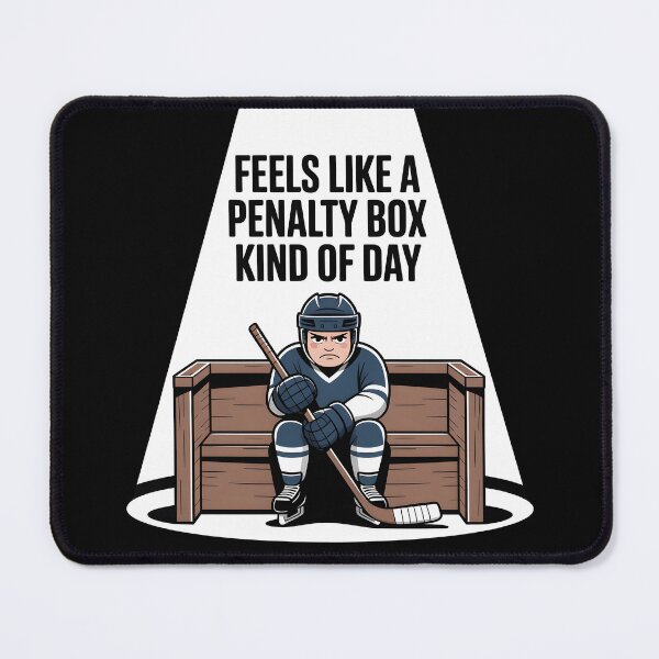 Item preview, Feels Like a Penalty Box Kind Of Day designed and sold by BlossomYumi.