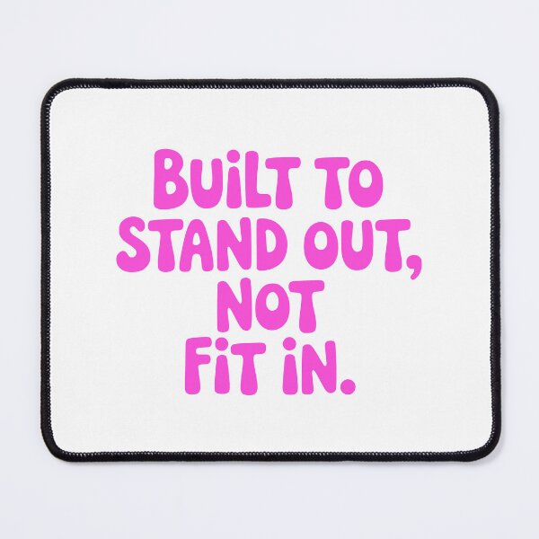Item preview, Built To Stand Out Not Fit In! Pink Girly designed and sold by PMCreative.