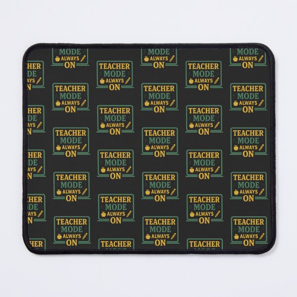 Item preview, Teacher Mode Always On – Funny Teacher Classroom Quote Design designed and sold by astersgraphics.