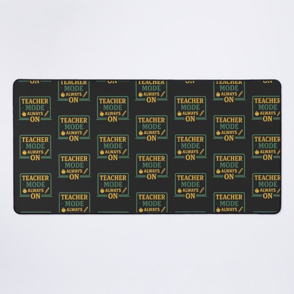 Item preview, Teacher Mode Always On – Funny Teacher Classroom Quote Design designed and sold by astersgraphics.