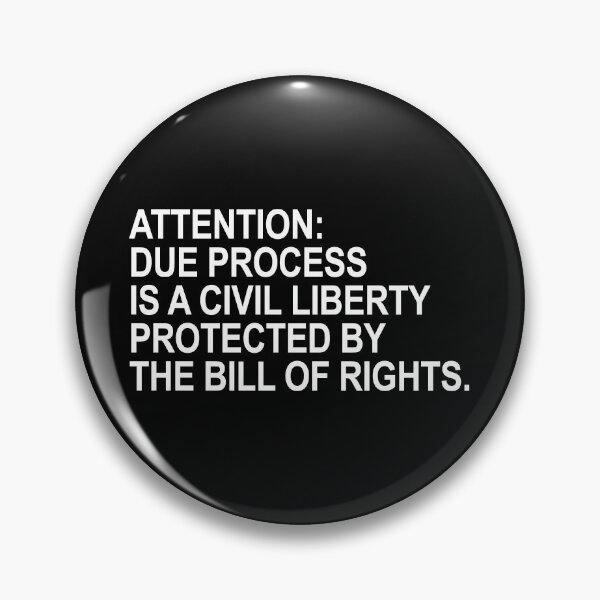 Item preview, Attention: Due Process is a Civil Liberty Protected by the Bill of Rights designed and sold by Thelittlelord.